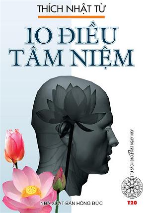 10 điều tâm niệm - Thích Nhật Từ