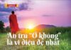 An Trú “ở Không” Là Vi Diệu Đệ Nhất