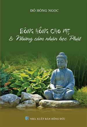Bông Hồng Cho Mẹ & Những Cảm Nhận Học Phật (2)