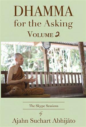 Dhamma for the Asking Vol. 2