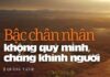 Bậc Chân Nhân Không Quý Mình, Chẳng Khinh Người