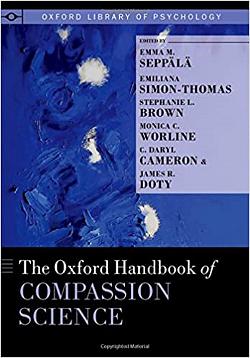The Oxford Handbook of Compassion Science The Oxford Handbook of Compassion Science