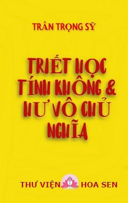 Triết Học Tính Không và Hư Vô Chủ Nghĩa Triết Học Tính Không và Hư Vô Chủ Nghĩa