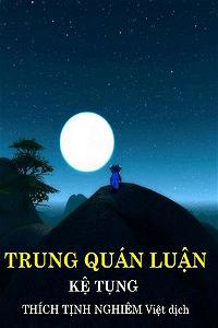 Trung_quan_luan_ke_tung Trung_quan_luan_ke_tung