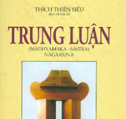 Trung Luận – (Madhyamaka Sastra)