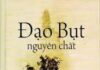 Tưởng Niệm Thầy Nhất Hạnh: Đọc “Đạo Bụt Nguyên Chất”