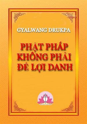 Phật Pháp Không Phải Để Lợi Danh Phật Pháp Không Phải Để Lợi Danh