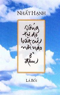 Sống tự do bất cứ nơi nào ở đâu