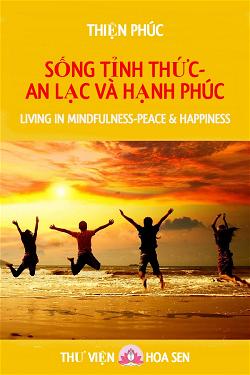 Sống Tỉnh Thức-An Lạc Và Hạnh Phúc Sống Tỉnh Thức-An Lạc Và Hạnh Phúc