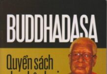BUDDHADASA – Quyển Sách Cho Nhân Loại Tóm Lược Đạo Pháp Của Đức Phật