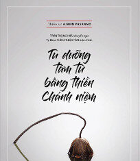 Tu dưỡng tâm từ bằng thiền chánh niệm