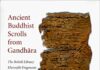 Ý Nghĩa Trọng Đại Của Thủ Bản Kinh Phật Viết Trên Vỏ Cây Bô-la Ở Gandhara