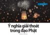 Ý nghĩa giải thoát trong đạo phật