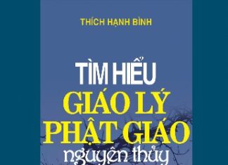 Tìm Hiểu Giáo Lý Phật Giáo Nguyên Thủy – Thích Hạnh Bình