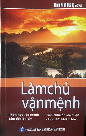 Làm Chủ Vận Mệnh - Thích Minh Quang Làm Chủ Vận Mệnh - Thích Minh Quang