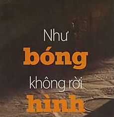 Như Bóng Không Rời Hình