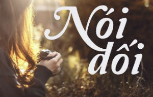 Nói dối nhưng vô hại, có nên nói? (song ngữ)