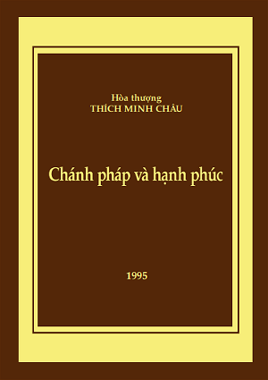 Chánh Pháp Và Hạnh Phúc Chánh Pháp Và Hạnh Phúc