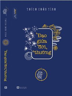 Đạo Giữa Đời Thường - Thích Chân Tính