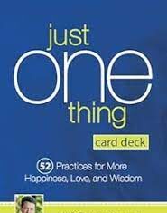 Just One Thing – Chỉ Một Điều Thôi (Simple Practices For Resilience And Happiness) By Dr. Rick Hanson