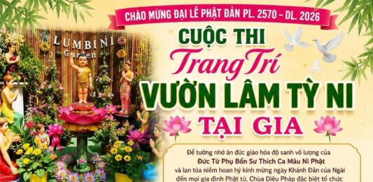 CUỘC THI TRANG TRÍ VƯỜN LÂM TỲ NI TẠI GIA CHÀO MỪNG ĐẠI LỄ PHẬT ĐẢN PL. 2570 – DL. 2026