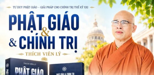 Đang Phát Hành: Tác Phẩm “Phật Giáo Và Chính Trị” Của Hòa Thượng Thích Viên Lý
